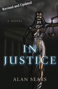 Alan Sears — In Justice