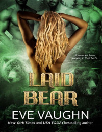Eve Vaughn [Vaughn, Eve] — Laid Bear