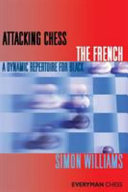 Simon Williams — Attacking Chess The French (Everyman Chess Series)