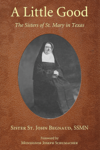 Sister St. John Begnaud; — A Little Good