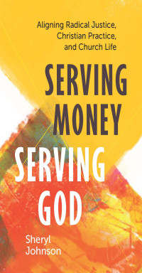 Sheryl Johnson; — Serving Money, Serving God