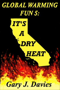 Gary J. Davies — Global Warming Fun 5: It’s a Dry Heat