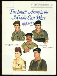 John Laffin — The Israeli Army in the Middle East Wars 1948–73