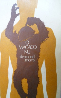 Desmond Morris — O Macaco Nu