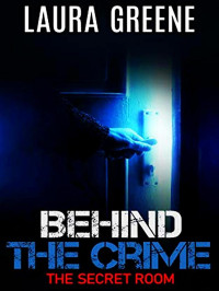 Greene, Laura — Behind the Crime 01-The Secret Room