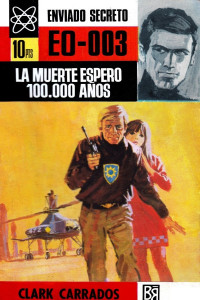 Clark Carrados — La muerte esperó 100.000 años