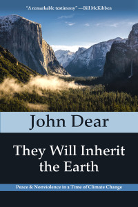 Dear, John — They Will Inherit the Earth: Peace and Nonviolence in a Time of Climate Change