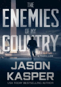Jason Kasper — The Enemies of My Country