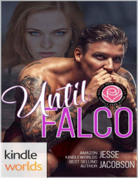 Jesse Jacobson [Jacobson, Jesse] — Happily Ever Alpha: Until Falco (Kindle Worlds Novella)