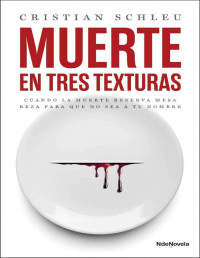 Cristian Schleu — Muerte en tres texturas