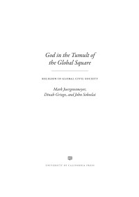 Juergensmeyer, Mark; Griego, Dinah; Soboslai, John — God in the Tumult of the Global Square