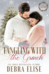 Debra Elise — Tangling with the Grinch: A Pineville World Christmas Novella: A Country Christmas