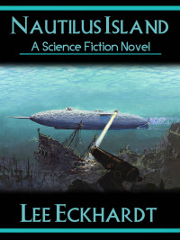 Lee Eckhardt — Captain Nemo and the Nautilus : Nautilus Island