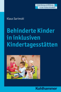 Klaus Sarimski — Behinderte Kinder in inklusiven Kindertagesstätten