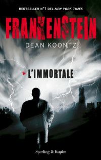 KOONTZ Dean — Frankenstein, l'immortale