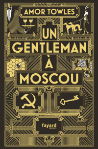 Amor Towles — Un gentleman à Moscou