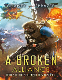 J.N. Chaney & Jonathan P. Brazee — A Broken Alliance (Sentenced to War Book 5)