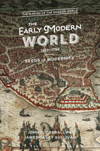 John C. Corbally;Casey J. Sullivan; — The Early Modern World, 1450-1750