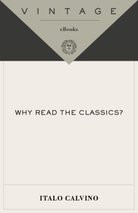 Italo Calvino — Why Read the Classics?