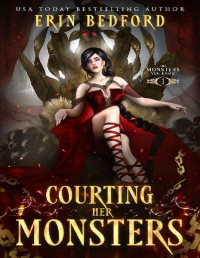 Erin Bedford — Courting Her Monsters (The Monsters You Know Book 1)