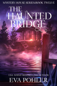 Eva Pohler — The Haunted Bridge