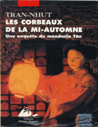 Thanh-Van Tran-Nhut [Tran-Nhut, Thanh-Van] — Les corbeaux de la mi-automne