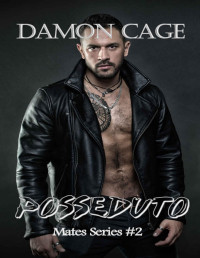 Damon Cage — Posseduto: Mates Series #2 (Italian Edition)