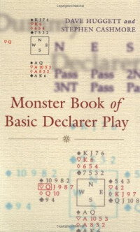 Huggett, Dave, Cashmore, Stephen — Monster Book of Basic Declarer Play