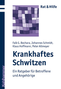 Falk G. Bechara, Johannes Schmidt, Klaus Hoffmann & Falk G. Bechara & Johannes Schmidt — Krankhaftes Schwitzen