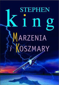 King Stephen — Marzenia i koszmary