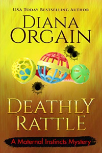 Diana Orgain — A Deathly Rattle