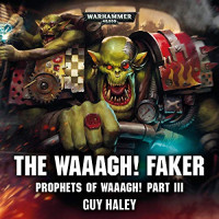 Guy Haley — The Waagh! Faker