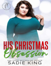 Sadie King — His Christmas Obsession: Curves for Christmas 7