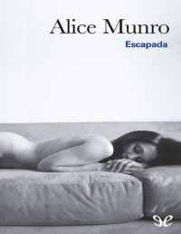 Alice Munro — Escapada