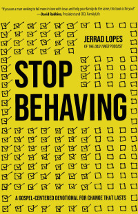 Jerrad Lopes [Lopes, Jerrad] — Stop Behaving