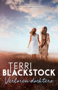 Terri Blackstock — Verloren dochters