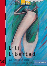 Gonzalo Moure — Lili, Libertad