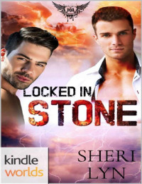 Sheri Lyn [Lyn, Sheri] — Paranormal Dating Agency: Locked in Stone (Kindle Worlds Novella) (Phoenix Pack Book 2)