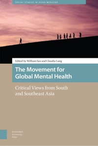 William Sax (Editor) & Claudia Lang (Editor) — The Movement for Global Mental Health