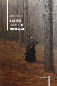 Albano Bandeira — Alcance Limítrofe do Inalcancavel