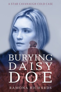 Ramona Richards  — Burying Daisy Doe
