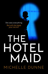 Michelle Dunne — The Hotel Maid