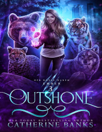 Catherine Banks — Outshone (Her Royal Harem: Ember Book 3)