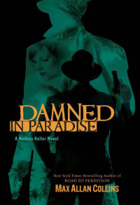 Collins, Max Allan — [Nathan Heller 09] • Damned in Paradise