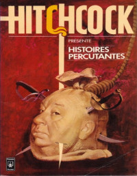 Hitchcock, Alfred — Hitchcock Présente - 19 - Histoires Percutantes