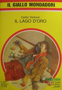 Carter Dickson & Il Giallo Mondadori — Il lago d'oro