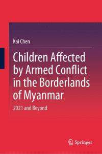 Kai Chen — Children Affected by Armed Conflict in the Borderlands of Myanmar