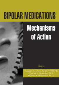 Manji, Husseini K., Bowden, Charles L., Belmaker, Robert H. — Bipolar Medications