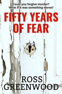 Ross Greenwood  — Fifty Years of Fear