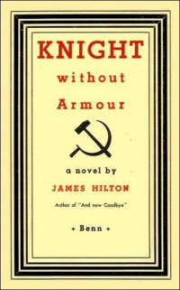 James Hilton — Knight Without Armour